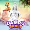 About Damru Baaje Song